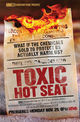 Film - Toxic Hot Seat