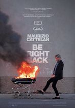 Maurizio Cattelan: Be Right Back 