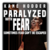 Paralyzed with Fear