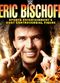 Film Eric Bischoff: Sports Entertainment's Most Controversial Figure