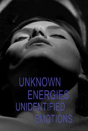 Poster Unknown Energies, Unidentified Emotions