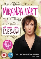 Poster Miranda Hart: My, What I Call, Live Show