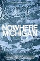 Film - Nowhere, Michigan