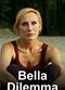 Film Bella Dilemma - Drei sind einer zu viel