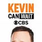 Poster 2 Kevin Can Wait