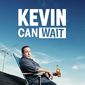 Poster 3 Kevin Can Wait