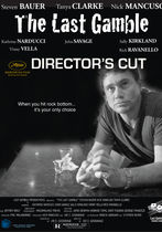 THE LAST GAMBLE: Director's Cut