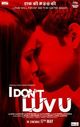 Film - I Don't Luv U