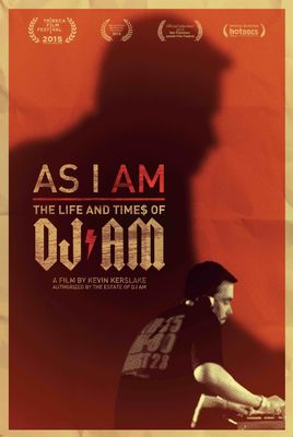 As I AM: The Life and Times of DJ AM poster