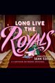 Film - Long Live the Royals