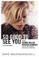 Film - So Good to See You