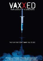 Vaxxed: From Cover-Up to Catastrophe 