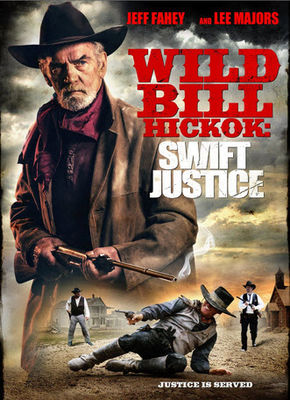 Wild Bill Hickok: Swift Justice poster