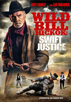 Wild Bill Hickok: Swift Justice 