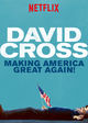 Film - David Cross: Making America Great Again