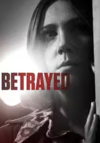 Betrayed             