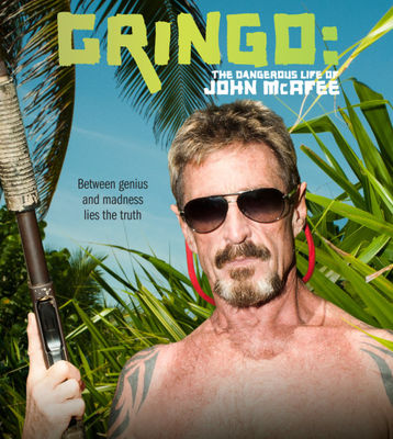 Gringo: The Dangerous Life of John McAfee poster