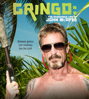 Poster Gringo: The Dangerous Life of John McAfee