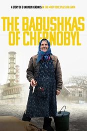 Poster The Babushkas of Chernobyl