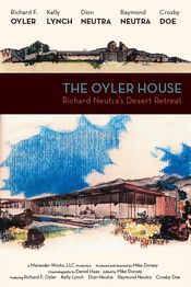Poster The Oyler House: Richard Neutra's Desert Retreat