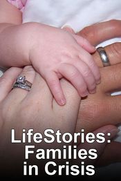 Poster Lifestories: Families in Crisis