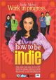 Film - How to Be Indie