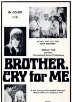 Brother, Cry for Me
