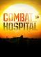 Film Combat Hospital