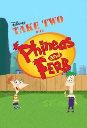 Poster Take Two with Phineas and Ferb