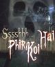 Film - Sssshh... Phir Koi Hai