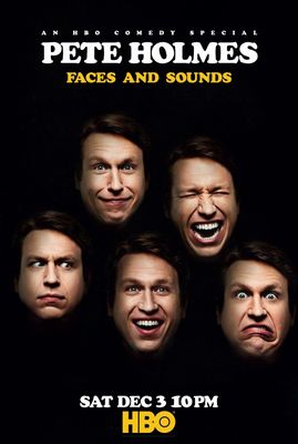 Pete Holmes: Faces and Sounds poster