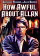 Film - How Awful About Allan