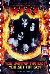 Poster You Wanted the Best... You Got the Best: The Official Kiss Movie