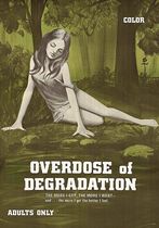 Overdose of Degradation