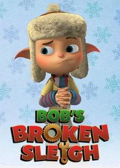 Poster Bob's Broken Sleigh