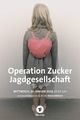 Film - Operation Zucker - Jagdgesellschaft