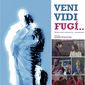 Poster 1 Veni, Vidi, Fugi: I came, I saw, I fled