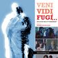 Poster 4 Veni, Vidi, Fugi: I came, I saw, I fled