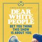 Poster 1 Dear White People