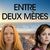 Entre deux mères
