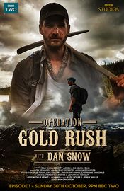 Poster Operation Gold Rush with Dan Snow