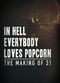 Film In Hell Everybody Loves Popcorn: The Making of 31