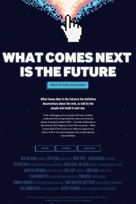 What Comes Next Is the Future poster