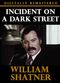 Film Incident on a Dark Street