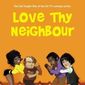 Poster 1 Love Thy Neighbour