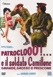 Poster Patroclooo!... e il soldato Camillone, grande grosso e frescone