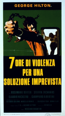 Sette ore di violenza per una soluzione imprevista poster