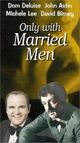 Film - Only with Married Men