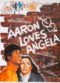 Film Aaron Loves Angela