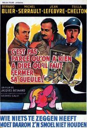Poster C'est pas parce qu'on a rien à dire qu'il faut fermer sa gueule...